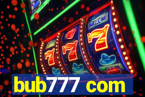 bub777 com